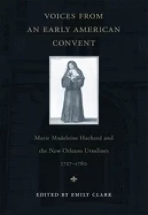 Image of voices from an early american convent marie madeleine hachard and the new o