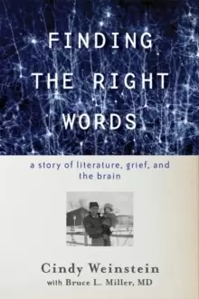 Image of Finding the Right Words : A Story of Literature, Grief, and the Brain