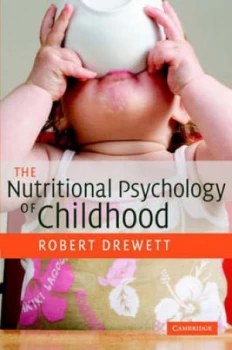 Image of The Nutritional Psychology of Childhood by Robert Drewett Hardback