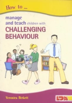 Image of How to Manage and Teach Children with Challenging Behaviour by Veronica Birkett Paperback