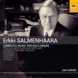 image of Erkki Salmenhaara Complete Music for Solo Organ by Erkki Salmenhaara CD Album