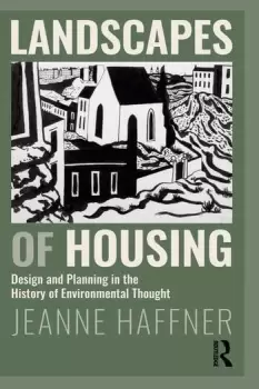 Image of Landscapes of HousingDesign and Planning in the History of Environmental Thought
