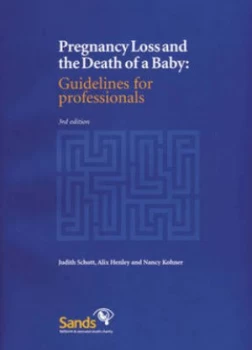 Image of Pregnancy Loss and the Death of a Baby by Judith Schott and Alix Henley and Nancy Kohner and Alix Henley and Sands Paperback