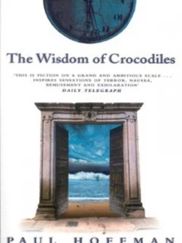 Image of The Wisdom of Crocodiles by Paul Hoffman Book