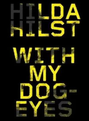 Image of With my dog eyes by Hilda Hilst