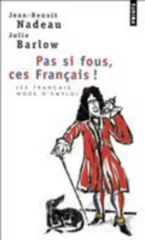 Image of Pas si fous ces Franais by Jean-Benot Nadeau