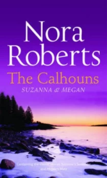 Image of The Calhouns Suzanna and Megan by Nora Roberts Paperback
