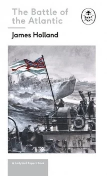 Image of Battle of the Atlantic by James Holland