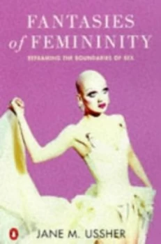 Image of Fantasies of Femininity by Jane M Ussher Book
