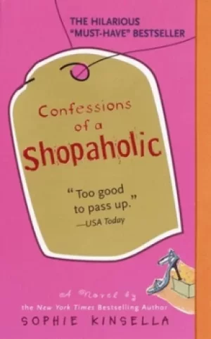 Image of Confessions of a Shopaholic by Sophie Kinsella