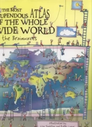 Image of The most stupendous atlas of the whole wide world by Ralph Lazar