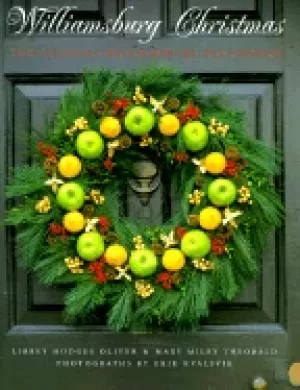 Image of williamsburg christmas the story of decoration in the colonial capital
