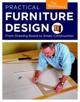 Image of Practical furniture design by Editors of Fine Woodworking