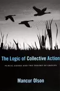 Image of logic of collective action public goods and the theory of groups with a ne