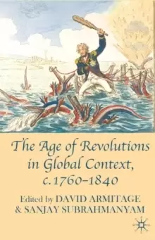 Image of The Age of Revolutions in Global Context, c. 1760-1840