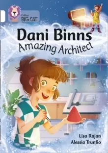 Image of Dani Binns: Amazing Architect : Band 10/White