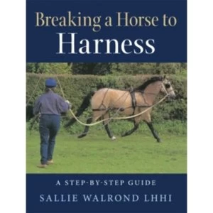 Image of Breaking a Horse to Harness : A Step-by-Step Guide