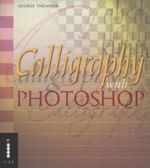 Image of Calligraphy with Photoshop by George Thomson Paperback