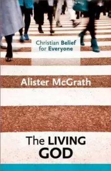 Image of The living God by Alister E McGrath