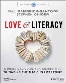 Image of Love & Literacy : A Practical Guide to Finding the Magic in Literature (Grades 5-12)