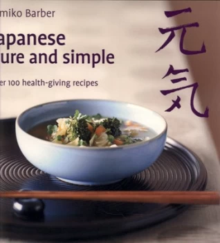 Image of Japanese Pure and Simple by Kimiko Barber and Jan Baldwin Paperback