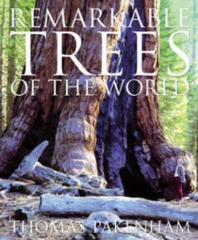 Image of Remarkable Trees of the World by Thomas Pakenham Hardback