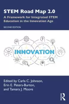Image of STEM Road Map 2.0A Framework for Integrated STEM Education in the Innovation Age