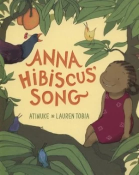 Image of Anna Hibiscus Song by Atinuke Hardback