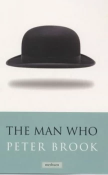 Image of The Man Who by Peter Brook Paperback