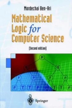 Image of Mathematical Logic for Computer Science by Mordechai Ben-Ari Paperback