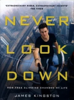 Image of Never Look down by James Kingston Hardback