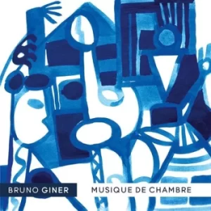 Image of Bruno Giner Musique De Chambre by Bruno Giner CD Album
