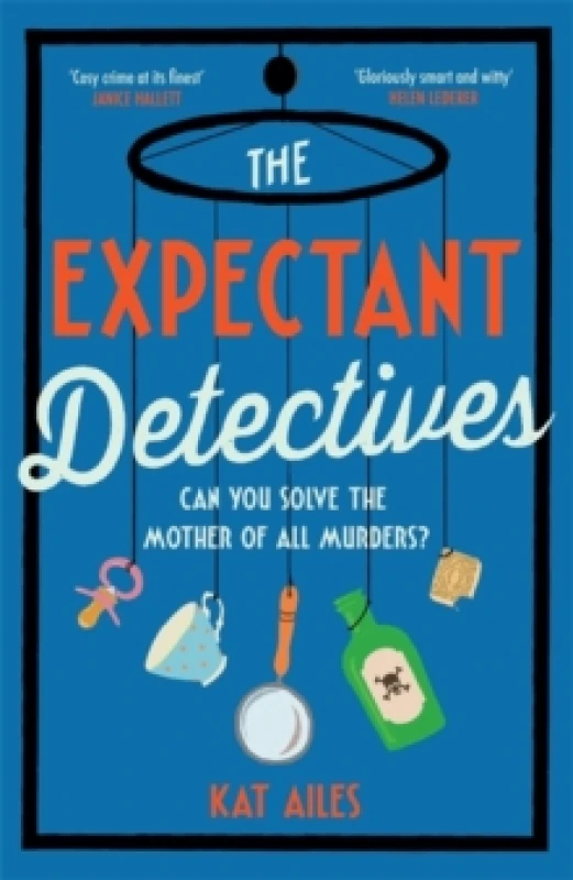 Image of The Expectant Detectives : 'Cosy crime at its finest!' - Janice Hallett, author of The Appeal Hardback