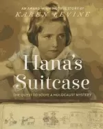 Image of hanas suitcase the quest to solve a holocaust mystery