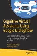 Image of cognitive virtual assistants using google dialogflow develop complex cognit