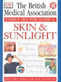Image of The British Medical Association Family Doctor Guide to Skin and Sunlight by John Hawk and Jane Mcgregor and British Medical Association Paperback