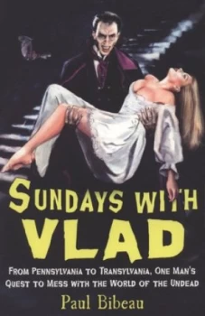 Image of Sundays with Vlad by Paul Bibeau Paperback