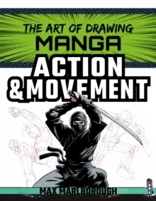Image of The Art of Drawing Manga: Action & Movement