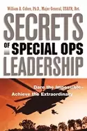 Image of secrets of special ops leadership dare the impossible achieve the extraordi
