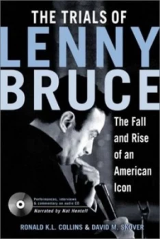Image of The Trials of Lenny Bruce by Ronald K. L Collins and David M Skover and Lenny Bruce Book