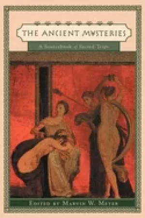 Image of ancient mysteries a sourcebook of sacred texts