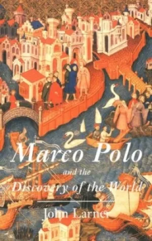 Image of Marco Polo and the discovery of the world by John Larner