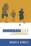 Image of irondad life a year of bad decisions and questionable motives what i learne