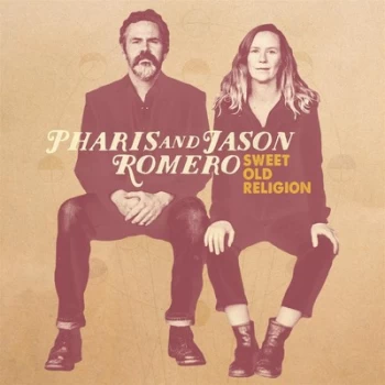 Image of Sweet Old Religion by Pharis & Jason Romero CD Album