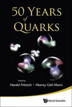Image of 50 Years of Quarks by Harald Fritzsch Paperback