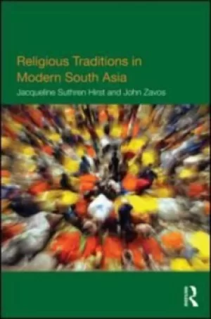 Image of Religious traditions in modern South Asia by Jacqueline Suthren Hirst