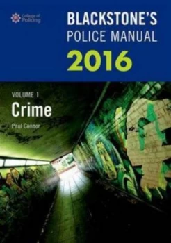 Image of Blackstones Police Manual 2016. Volume 1 Crime by Paul Connor Paperback