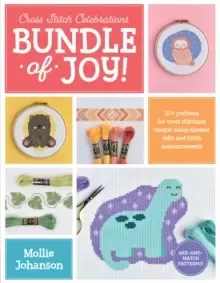 Image of Cross Stitch Celebrations: Bundle of Joy! : 20+ patterns for cross stitching unique baby-themed gifts and birth announcements Volume 1