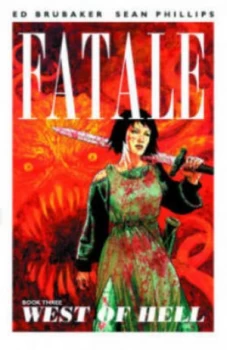 Image of Fatale. Book Three West of Hell by Ed Brubaker Book