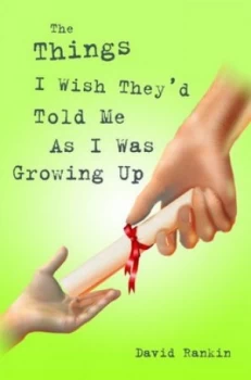 Image of The Things I Wish Theyd Told Me As I Was Growing up by David Rankin Paperback